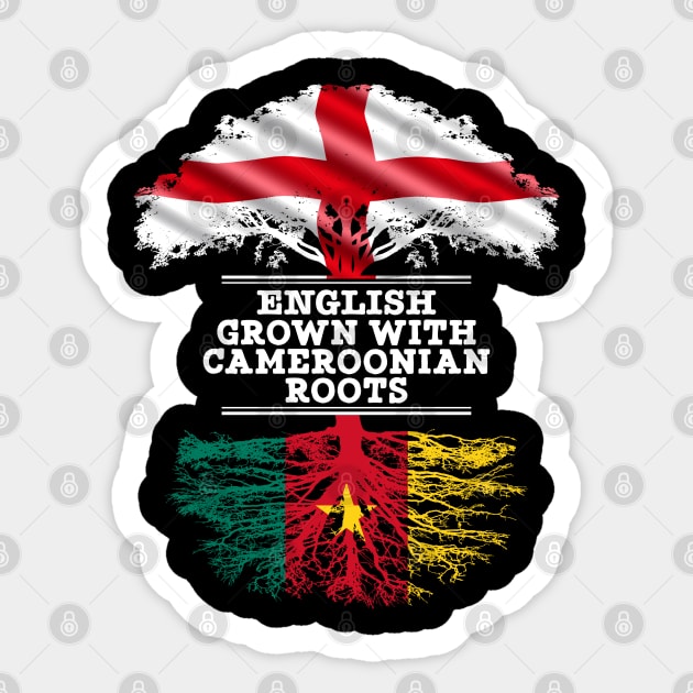 English Grown With Cameroonian Roots - Gift for Cameroonian With Roots From Cameroon Sticker by Country Flags